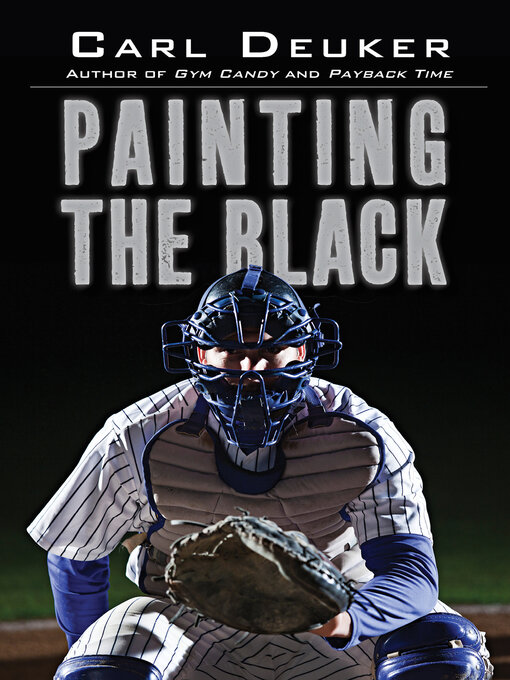 Title details for Painting the Black by Carl Deuker - Available